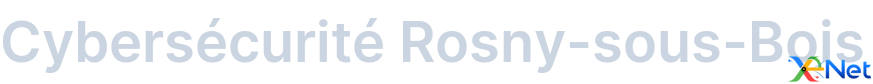 Cybersécurité Rosny-sous-Bois
